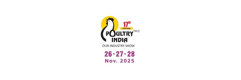 17th Poultry India Expo 2025 – Powering Global Poultry Innovation 17th Poultry India Expo 2025 – Powering Global Poultry Innovation